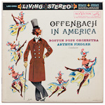 LSC-1990 - Offenbach In America ~ Boston Pops Orchestra, Fiedler