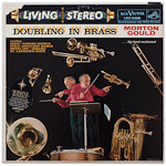 LSC-2308 - Doubling In Brass ~ Morton Gould And His Symphonic Band